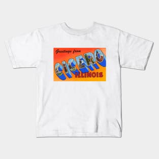 Greetings from Cicero Illinois, Vintage Large Letter Postcard Kids T-Shirt